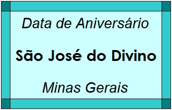 Data de Aniversário da Cidade São José do Divino