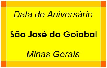 Data de Aniversário da Cidade São José do Goiabal