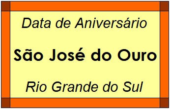 Data de Aniversário da Cidade São José do Ouro