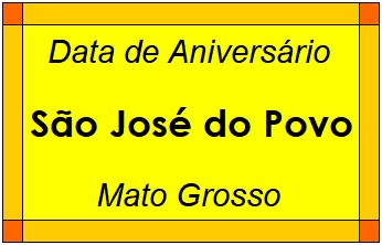 Data de Aniversário da Cidade São José do Povo