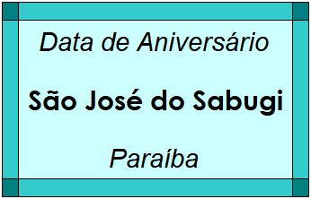 Data de Aniversário da Cidade São José do Sabugi