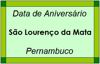 Data de Aniversário da Cidade São Lourenço da Mata