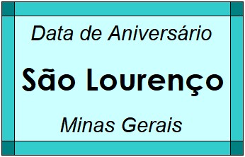 Data de Aniversário da Cidade São Lourenço