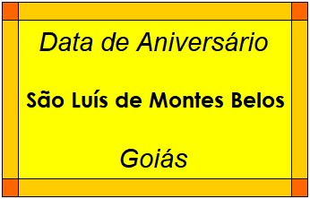 Data de Aniversário da Cidade São Luís de Montes Belos