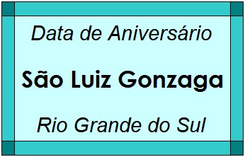 Data de Aniversário da Cidade São Luiz Gonzaga