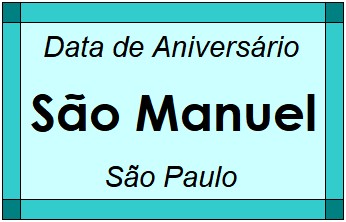 Data de Aniversário da Cidade São Manuel