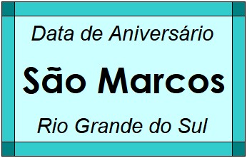 Data de Aniversário da Cidade São Marcos