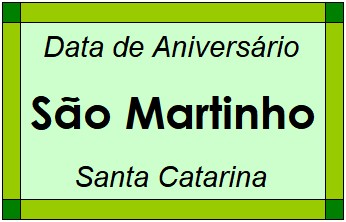 Data de Aniversário da Cidade São Martinho