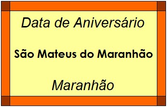 Data de Aniversário da Cidade São Mateus do Maranhão