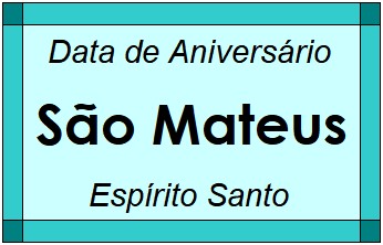 Data de Aniversário da Cidade São Mateus