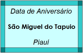 Data de Aniversário da Cidade São Miguel do Tapuio