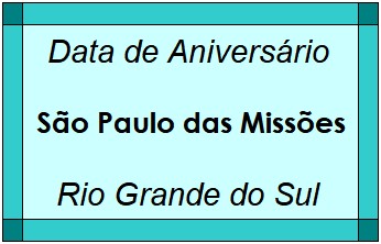 Data de Aniversário da Cidade São Paulo das Missões