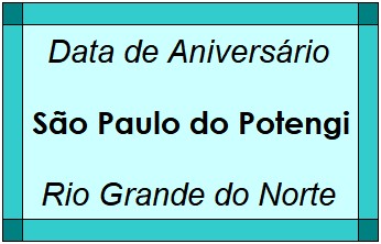 Data de Aniversário da Cidade São Paulo do Potengi