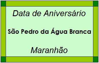 Data de Aniversário da Cidade São Pedro da Água Branca