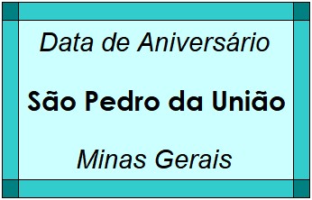 Data de Aniversário da Cidade São Pedro da União