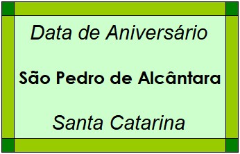 Data de Aniversário da Cidade São Pedro de Alcântara