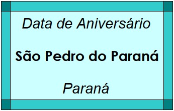 Data de Aniversário da Cidade São Pedro do Paraná