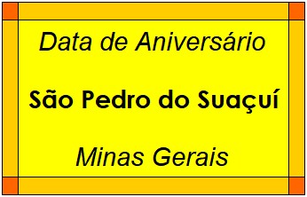 Data de Aniversário da Cidade São Pedro do Suaçuí