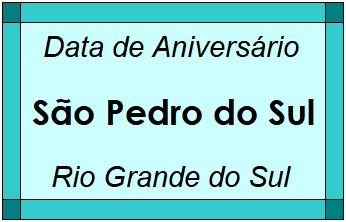 Data de Aniversário da Cidade São Pedro do Sul