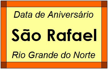 Data de Aniversário da Cidade São Rafael