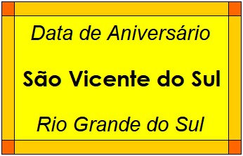 Data de Aniversário da Cidade São Vicente do Sul