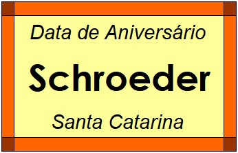 Data de Aniversário da Cidade Schroeder