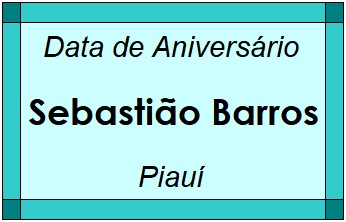 Data de Aniversário da Cidade Sebastião Barros