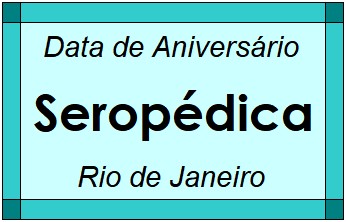 Data de Aniversário da Cidade Seropédica