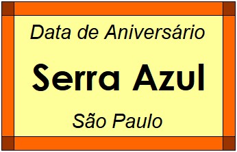 Data de Aniversário da Cidade Serra Azul