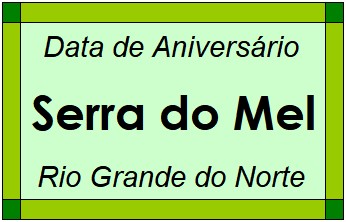 Data de Aniversário da Cidade Serra do Mel