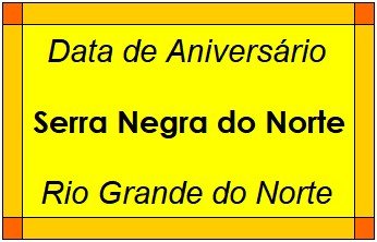 Data de Aniversário da Cidade Serra Negra do Norte