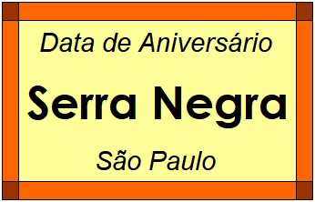 Data de Aniversário da Cidade Serra Negra