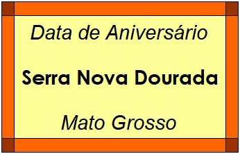 Data de Aniversário da Cidade Serra Nova Dourada