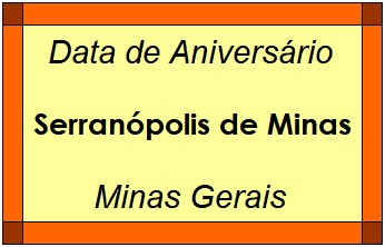 Data de Aniversário da Cidade Serranópolis de Minas