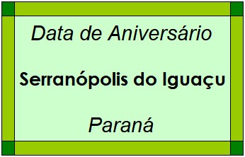 Data de Aniversário da Cidade Serranópolis do Iguaçu