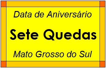 Data de Aniversário da Cidade Sete Quedas