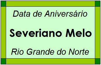 Data de Aniversário da Cidade Severiano Melo