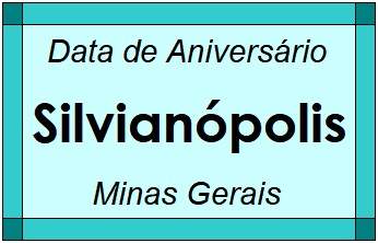 Data de Aniversário da Cidade Silvianópolis