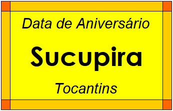 Data de Aniversário da Cidade Sucupira