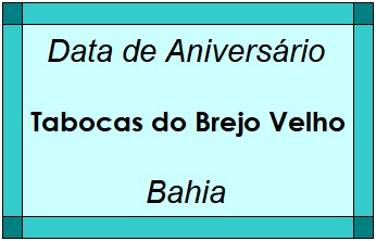 Data de Aniversário da Cidade Tabocas do Brejo Velho