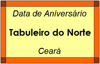 Data de Aniversário da Cidade Tabuleiro do Norte