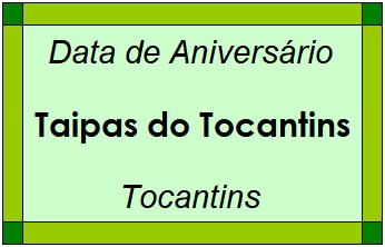 Data de Aniversário da Cidade Taipas do Tocantins