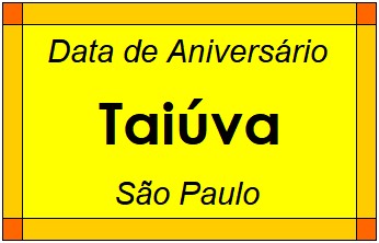 Data de Aniversário da Cidade Taiúva