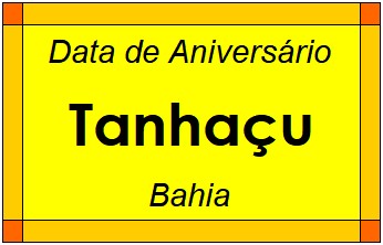 Data de Aniversário da Cidade Tanhaçu