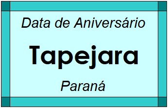 Data de Aniversário da Cidade Tapejara