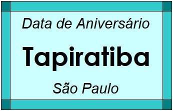 Data de Aniversário da Cidade Tapiratiba