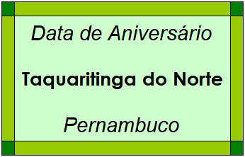 Data de Aniversário da Cidade Taquaritinga do Norte