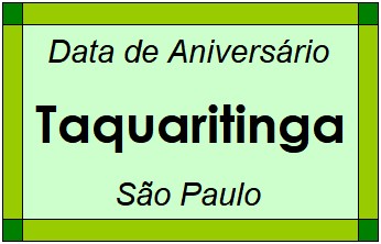 Data de Aniversário da Cidade Taquaritinga