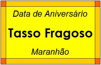 Data de Aniversário da Cidade Tasso Fragoso