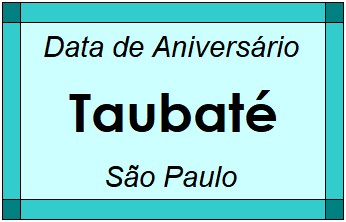 Data de Aniversário da Cidade Taubaté